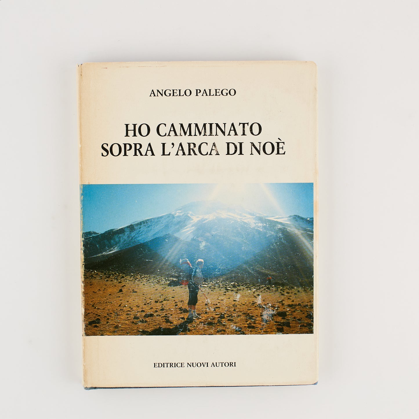 Angelo Palego - Ho camminato sopra l' arca di Noè - 1^ Ed. 1990