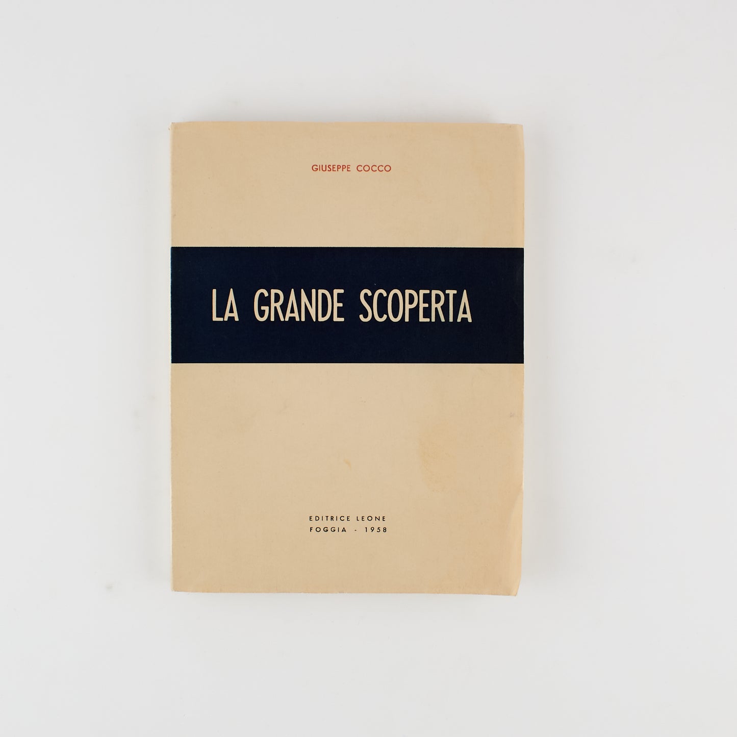 Giuseppe Cocco - La grande scoperta - Ed. Leone 1958 - AUTOGRAFATO