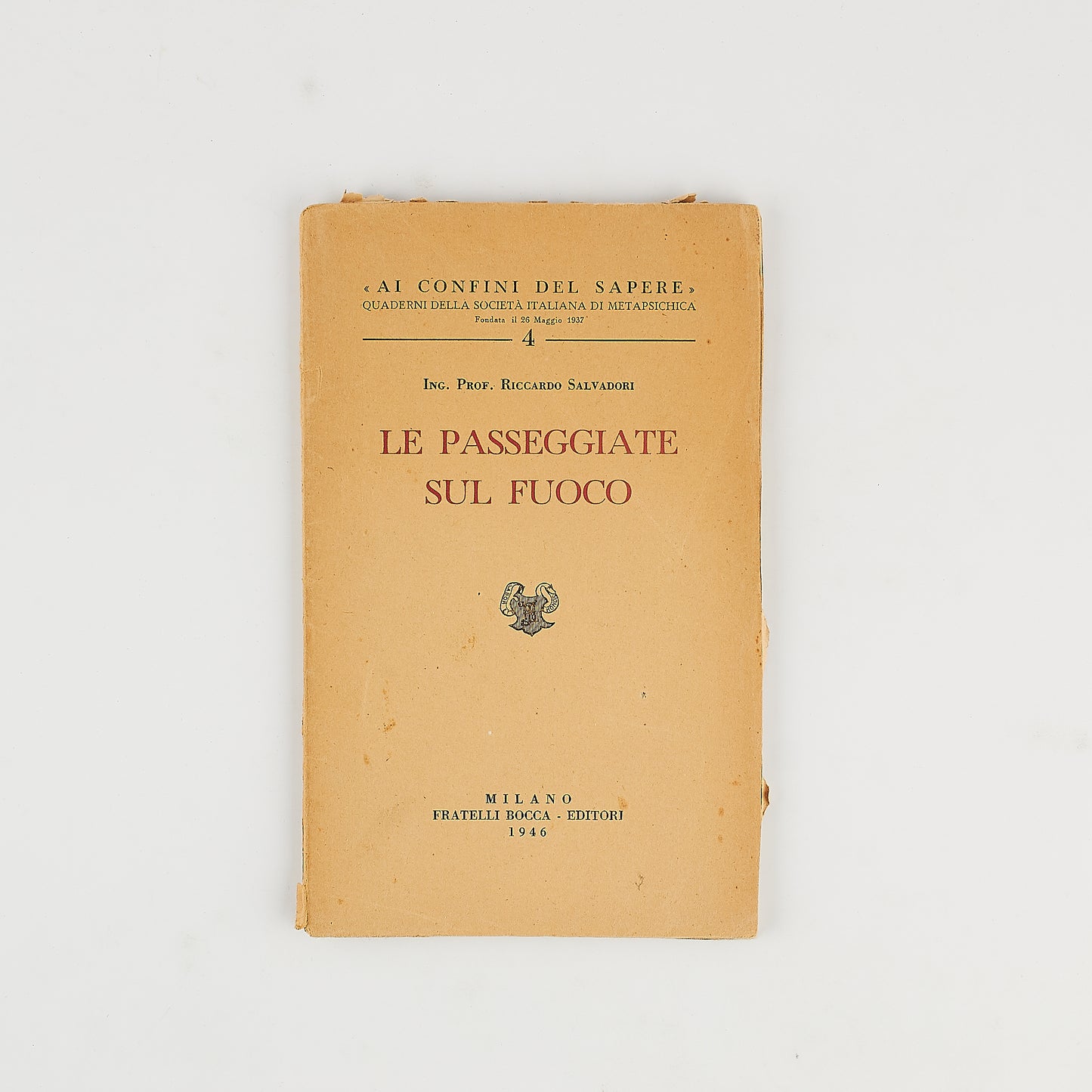 Riccardo Salvadori - Le passeggiate sul fuoco - Ed. Bocca 1946