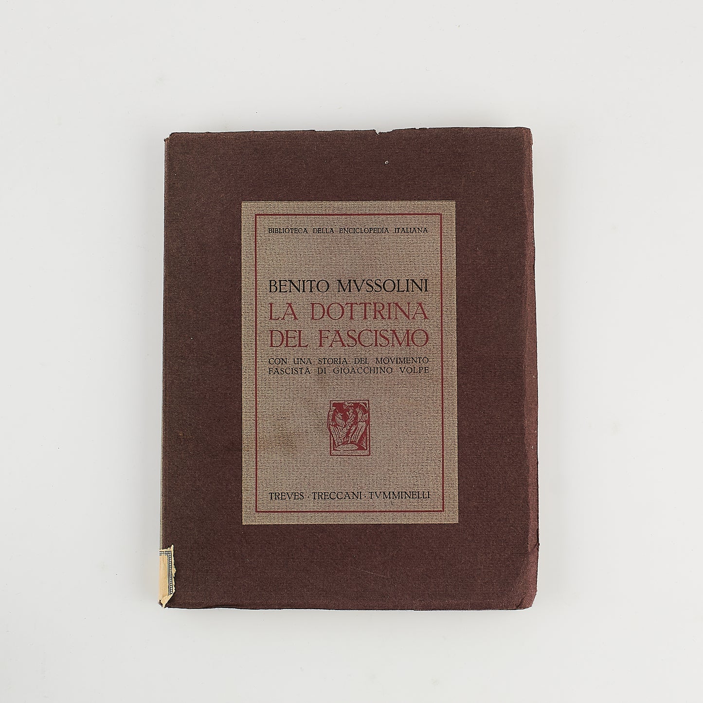 Benito Mussolini - La dottrina del fascismo - Ed. Treves Treccani Tumminelli 1932