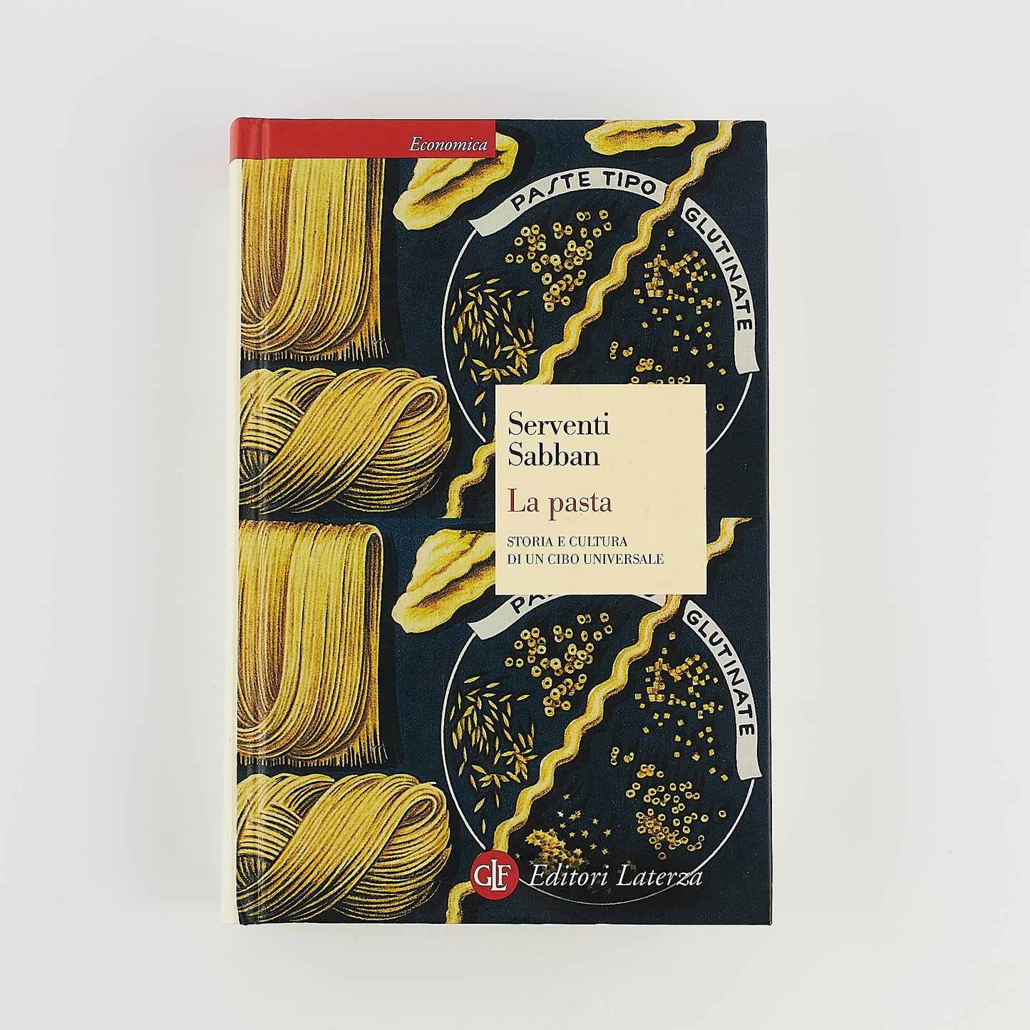Serventi Sabban - La pasta - Storia e cultura di un cibo universale - Prima Ed. Laterza 2004
