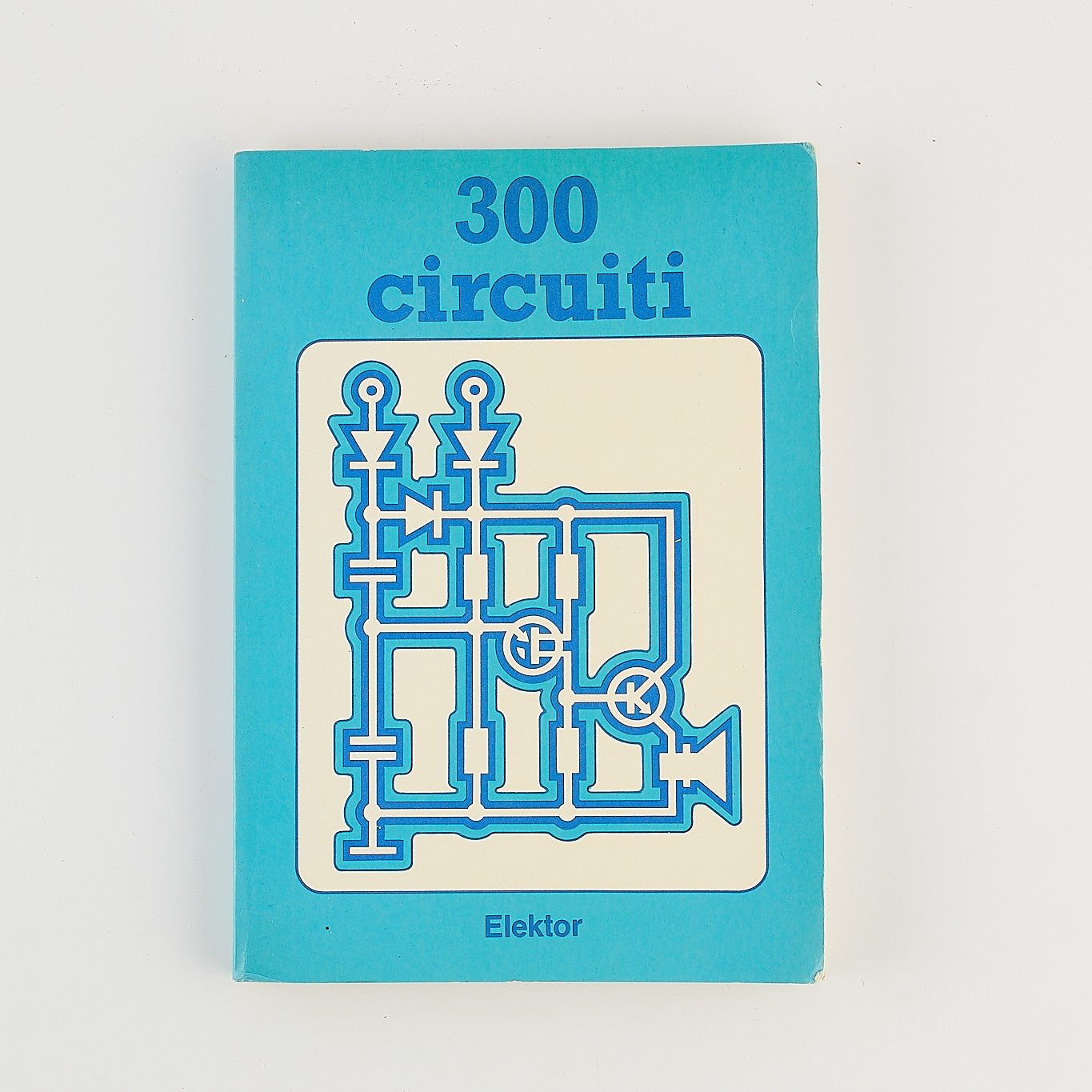 300 circuiti - Raccolta circuiti elettronici - Prima Ed. Elektor 1980