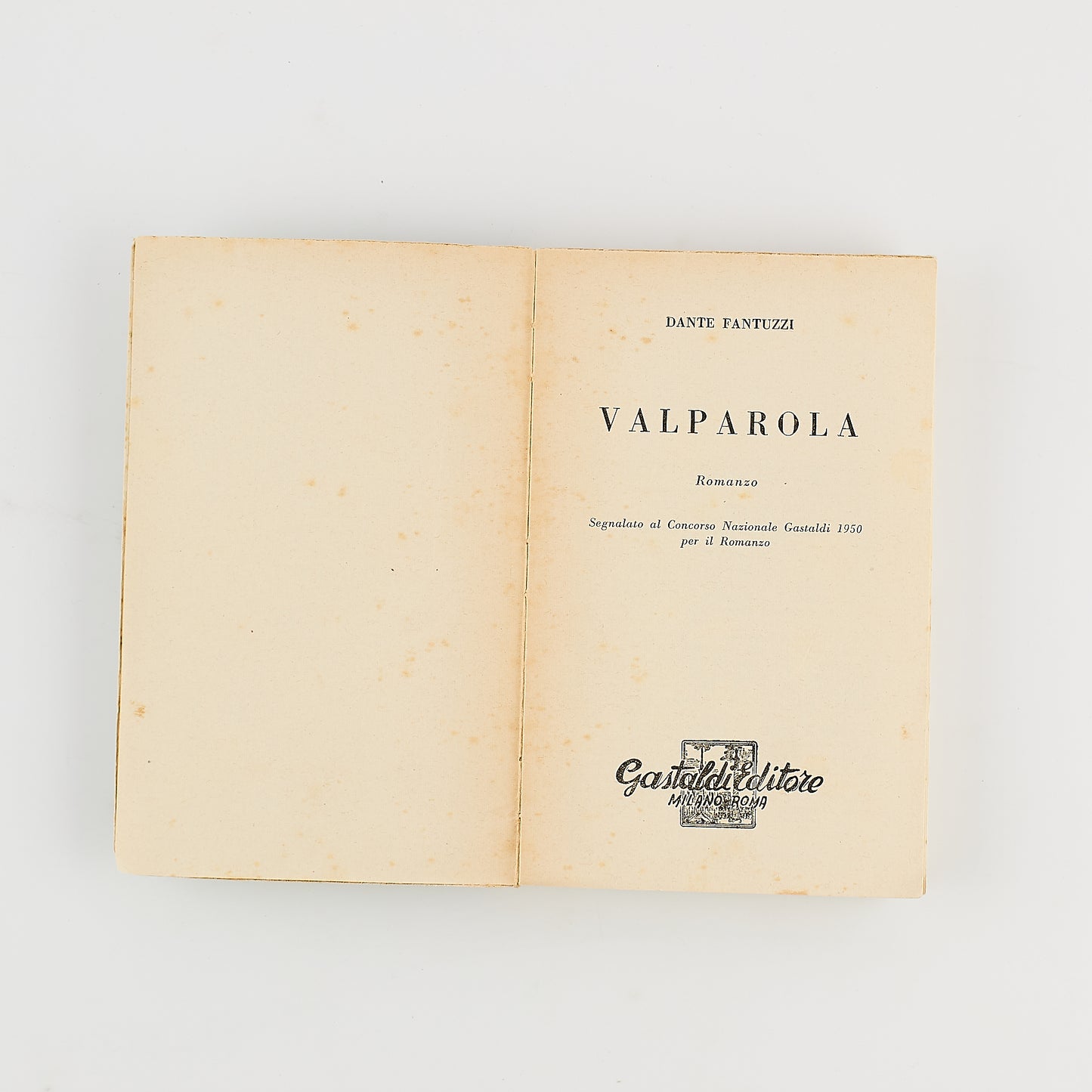 Dante Fantuzzi - Valparola - Prima Ed. Gastaldi 1950 - Narrativa
