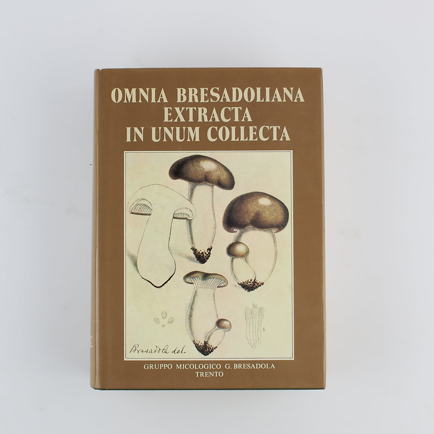 AA.VV. - Omnia bresadoliana extracta in unum collecta - Trento 1979 - FUNGHI