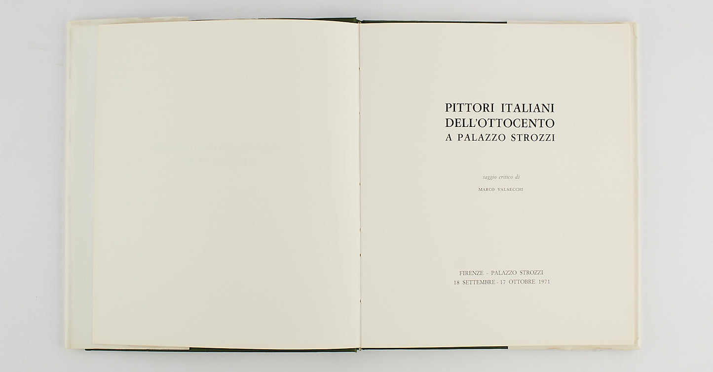 Marco Valsecchi - Pittori italiani dell'ottocento a palazzo Strozzi - 1971 - CATALOGO MOSTRA