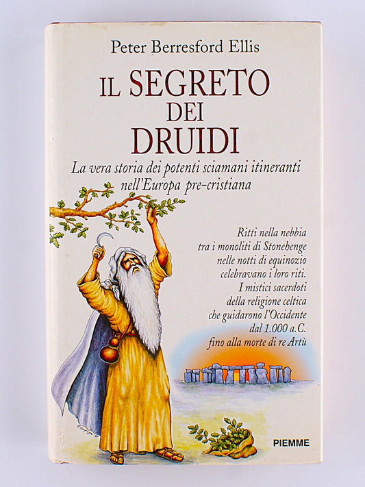 Berresford Ellis Peter - Il segreto dei druidi - 1^ ed. Piemme 1997