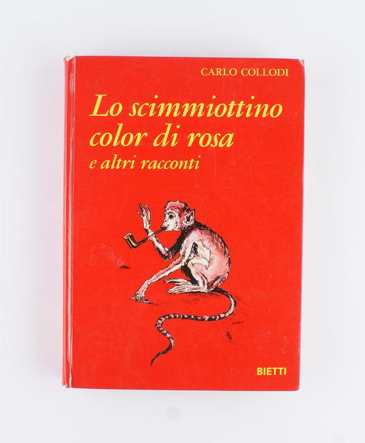 Carlo Collodi - Lo scimmiottino color di rosa - 1^ ed. Bietti 1969