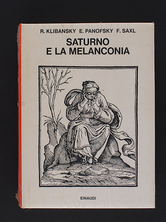 Klibansky Raimond - Panofsky Erwin - Saxl Fritz - Saturno e la melanconia - Einaudi 1983