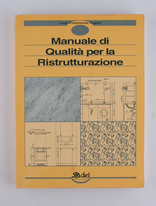 Luigi Prestinenza Puglisi - Manuale di qualità per la ristrutturazione - 1994