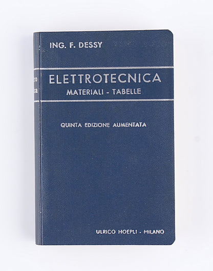 Flavio Dessy - Elettrotecnica - Hoepli 1953