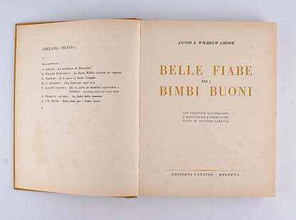 Jacob e Wilhelm Grimm - Belle fiabe per i bimbi buoni - 1^ ed. 1964