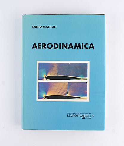 Ennio Mattioli - Aerodinamica - Levrotto & Bella 1988