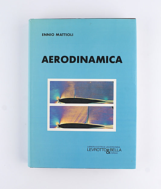 Ennio Mattioli - Aerodinamica - Levrotto & Bella 1988
