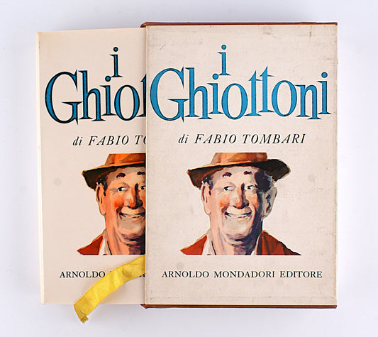 I Ghiottoni - Fabio Tombari - con cofantto - Mondadori 1957