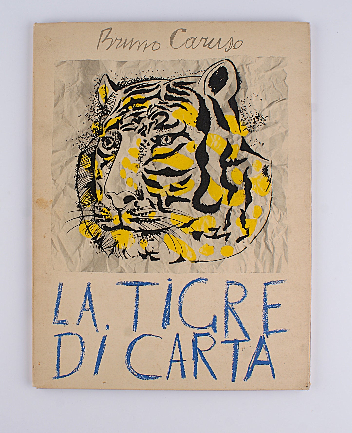 Bruno Caruso - Il pugno di ferro - Pace in terra - La tigre di carta - 3 voll.