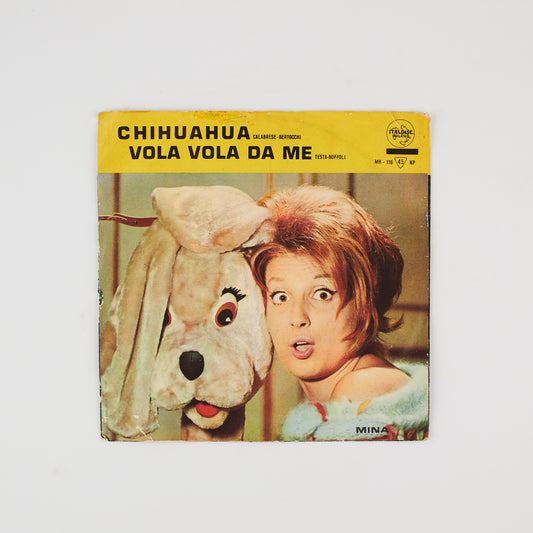 Mina - Chihuahua / Vola vola da me - Italdisc MH116 - 1962