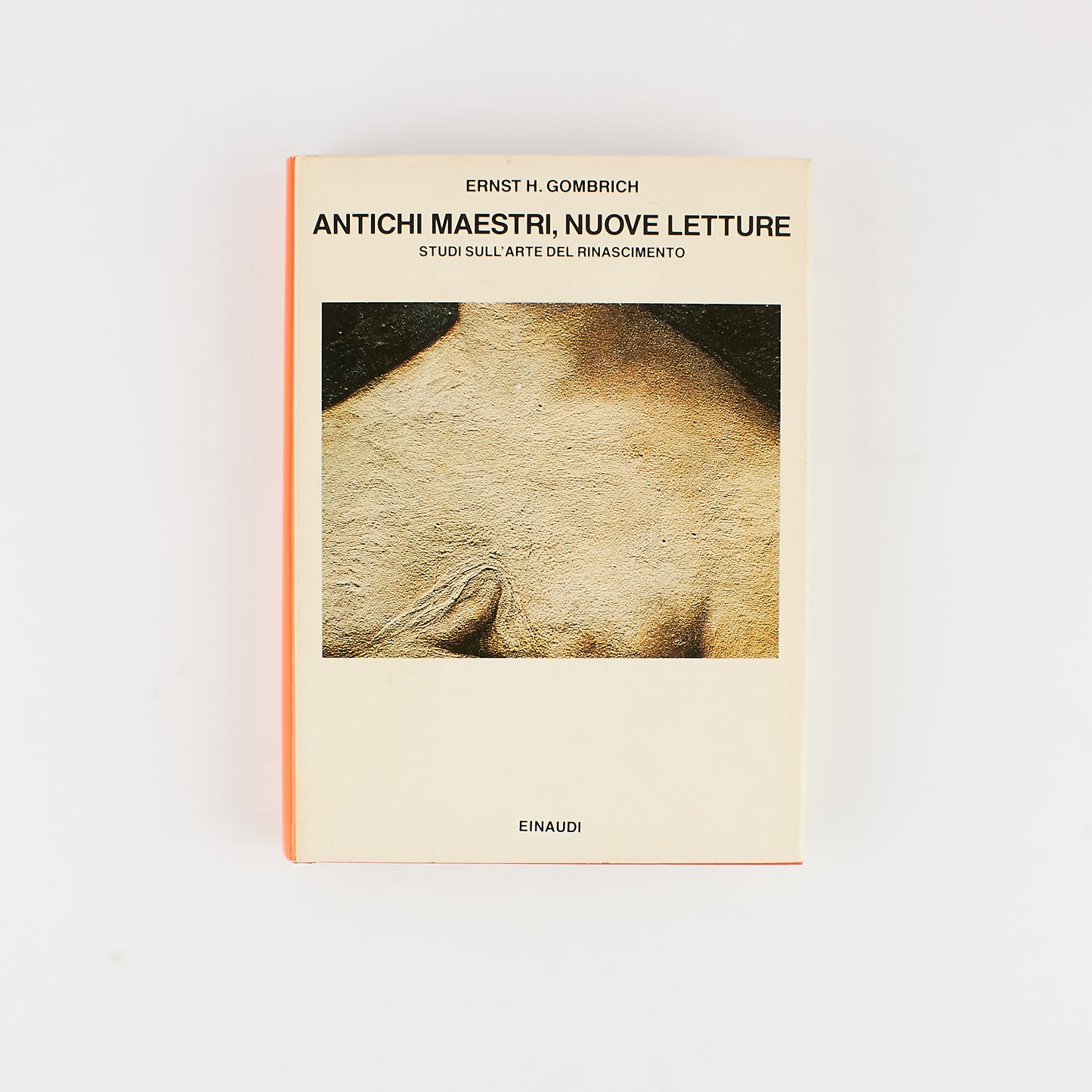 Ernst H. Gombrich - Antichi maestri, nuove letture ( Studi sull'arte del Rinascimento) Einaudi 1995