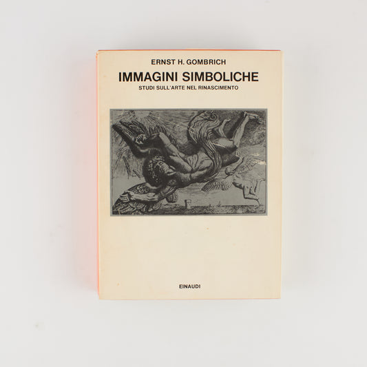 Ernst H. Gombrich - Immagini simboliche (Studi sull'arte nel Rinascimento) Einaudi 1994