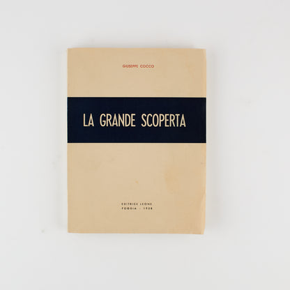 Giuseppe Cocco - La grande scoperta - Ed. Leone 1958 - AUTOGRAFATO