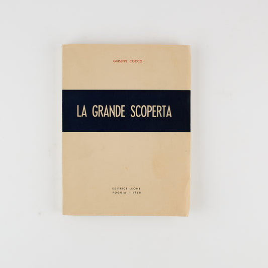 Giuseppe Cocco - La grande scoperta - Ed. Leone 1958 - AUTOGRAFATO