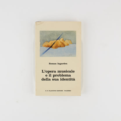 Roman Ingarden - L'opera musicale e il problema della sua identità - 1^ Ed. Flaccovio 1989