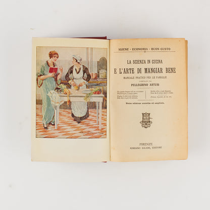 Pellegrino Artusi - La scienza in cucina e l'arte di mangiar bene - Ed. Salani 1931