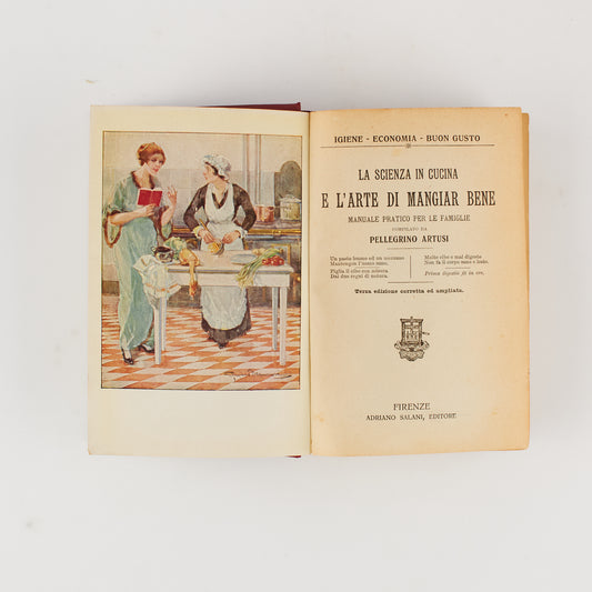 Pellegrino Artusi - La scienza in cucina e l'arte di mangiar bene - Ed. Salani 1931