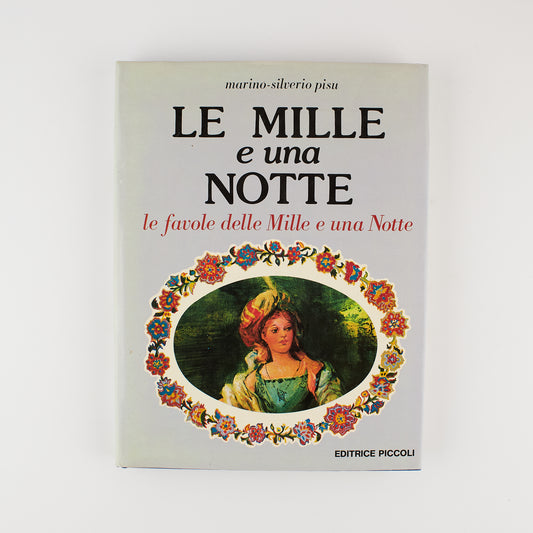 Le Mille e una notte - Testi Silverio Pisu - Illustrazioni Marino - Ed. Piccoli