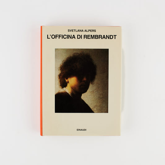 Svetlana Alpers - L'officina di Rembrandt - Ed. Einaudi 1997