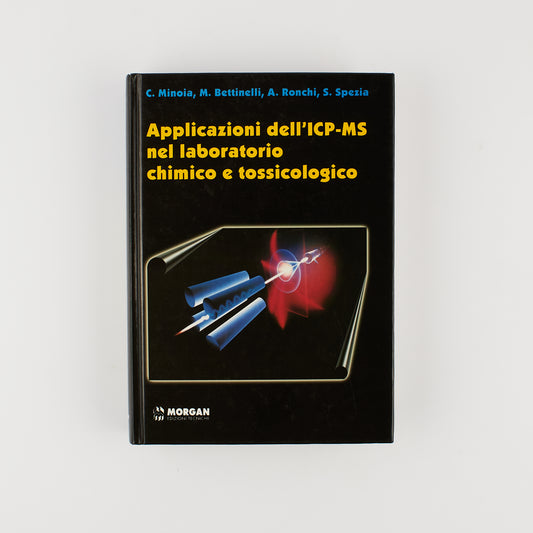 C. Minoia - Applicazioni dell' ICP-MS nel laboratorio chimico e tossicologico - Ed. Morgan 2000