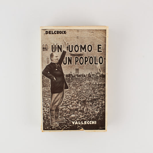 Carlo Delcroix - Un uomo e un popolo - 1^ Ed. Vallecchi 1928 - FASCISMO