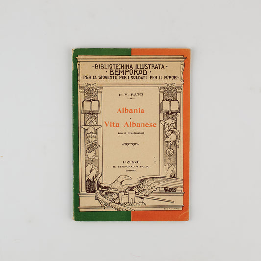 F.V. Ratti - Albania e vita albanese - Bibliotechina illustrata Bemporad 1915
