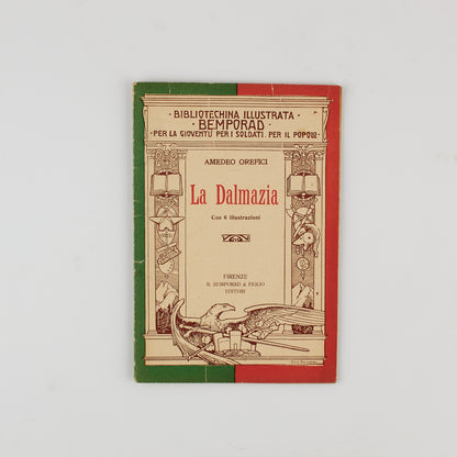 Amedeo Orefici - La Dalmazia - Bibliotechina illustrata Bemporad - Primi 900