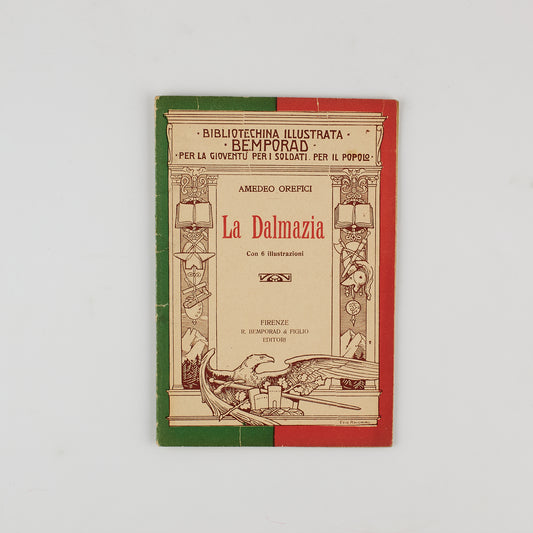 Amedeo Orefici - La Dalmazia - Bibliotechina illustrata Bemporad - Primi 900