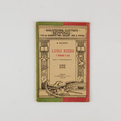 B. Maineri - Luigi Rizzo il vendicatore di Lissa - Bibliotechina illustrata Bemporad - Primi del 900