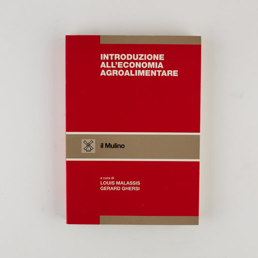 Louis Malassis - Introduzione all'economia agroalimentare - 1^ Ed. Il Mulino 1995
