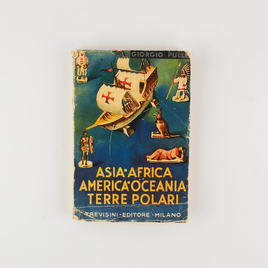 Giorgio Pullè - Asia - Africa - America - Oceania - Terre polari - Ed. Trevisani