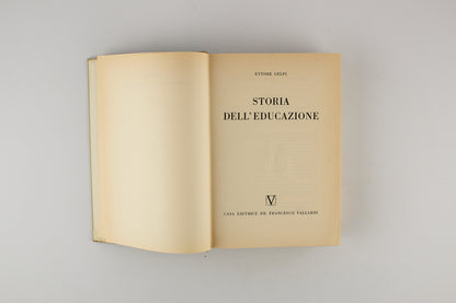 Ettore Gelpi - Storia della educazione - 1^ Ed. Vallardi 1967
