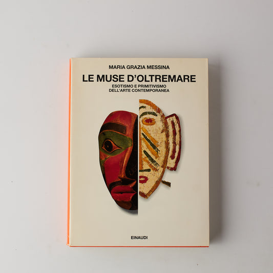 Maria Grazia Messina - Le Muse d'oltremare - Einaudi 1999 - Esotismo e Primitivismo