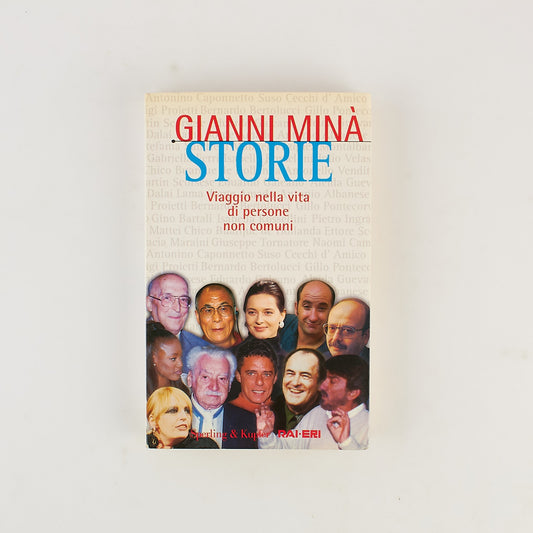 Gianni Minà - Storie (viaggio nella vita di persone non comuni) - 1^ Ed. 1997