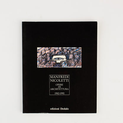 Manfredi Nicoletti - Opere di architettura 1982 - 1990 - Ed. Dedalo