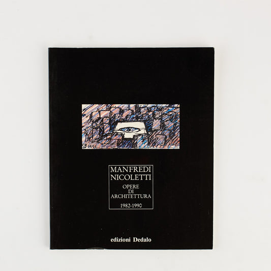 Manfredi Nicoletti - Opere di architettura 1982 - 1990 - Ed. Dedalo