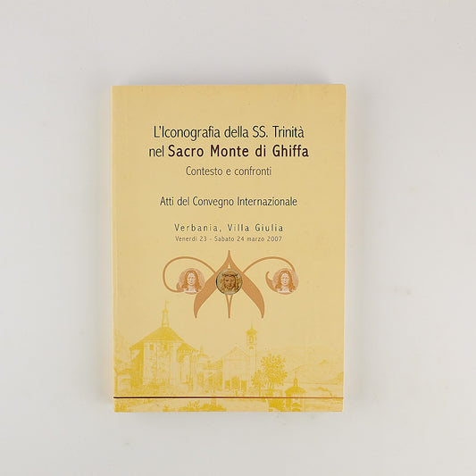 L'iconografia della SS. Trinità nel Sacro Monte di Ghiffa - Convegno 2007