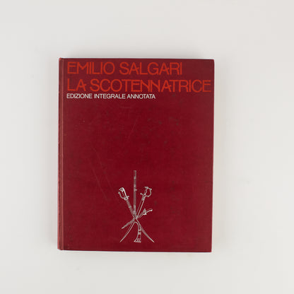Emilio Salgari - La scotennatrice - 1^ Ed. Mondadori 1972 - Illustrato