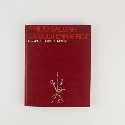 Emilio Salgari - La scotennatrice - 1^ Ed. Mondadori 1972 - Illustrato