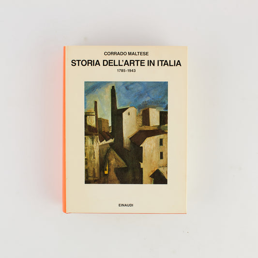 Corrado Maltese - Storia dell'arte in Italia 1785 - 1943 - Einaudi 1996