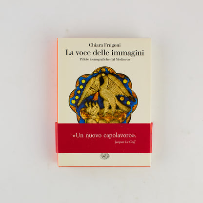 Chiara Frugoni - La voce delle immagini - Iconografia medievale - Einaudi 2012