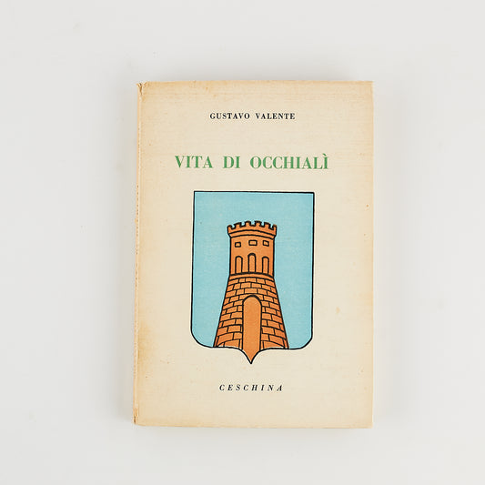 Gustavo Valente - Vita di Occhialì - Prima Ed. Ceschina 1960 - Libro raro