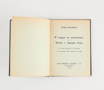 Enzo Grazzini - Il viaggio in settentrione di Nicolò e Antonio Zeno - Prima Ed. Zucchi 1943