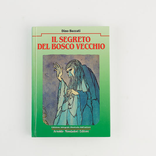 Dino Buzzati - Il segreto del bosco vecchio - Prima Ed. Mondadori 1992 - ILLUSTRATO